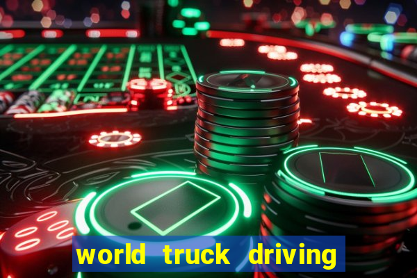 world truck driving simulator dinheiro infinito tudo desbloqueado 2024